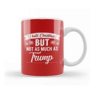 Humuts I Hate Christmas But Not As Much As Trump Kupa Bardak