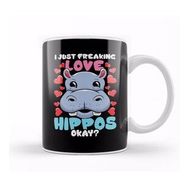Humuts I Just Freaking Love Hippos Okay Hippo Lover Kupa Bardak