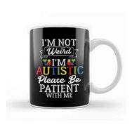 Humuts I M Not Weird I M Autistic Please Be Patient Kupa Bardak