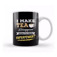 Humuts I Make Tea Disappear Whats Your Superpower Kupa Bardak