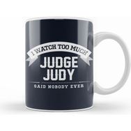 Humuts I Watch too Much Judge Judy Said Nobody Ever Beyaz Kupa