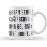 Humuts Komik Söz Ama Gelirsin Diye Korktuk Kupa Bardak