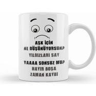 Humuts Komik Söz Aşk Için Ne Düşünüyorsun Kupa Bardak