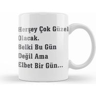 Humuts Komik Söz Herşey Çok Güzel Olacak Kupa Bardak