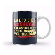 Humuts Life is Like Exercise The Harder the Stronger Kupa