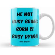 Humuts Life Quotes Style Lover Sayings Words Gifs Bob Dylan Beyaz Kupa