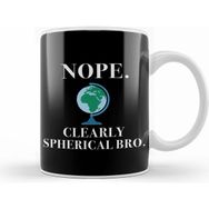 Humuts Nope Clearly Spherical Bro Globe Flat Earth Kupa