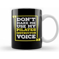 Humuts Pilates Instructor Voice Funny Pilates Joke Kupa Bardak