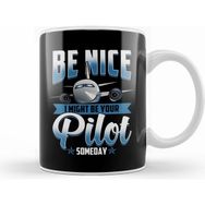 Humuts Porselen Beyaz Be Nice I Might Be Your Pilot Someday Airplanekupa Bardak