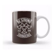 Humuts Porselen Beyaz Be Strong And Courageous Axe Motivational Quote Kupa Bardak