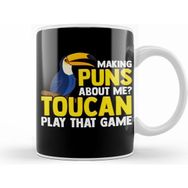 Humuts Porselen Beyaz Making Puns About Me Toucan Play That Game Pun Kupa Bardak