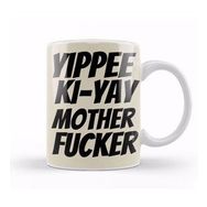 Humuts Porselen Beyaz Yippee Ki Yay Mother Fucker Quote Kupa Bardak