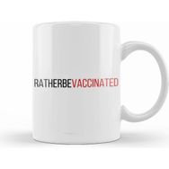 Humuts Ratherbevaccinated Kupa Bardak