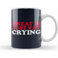 Humuts Sweat Is Just Fat Crying Kupa Bardak
