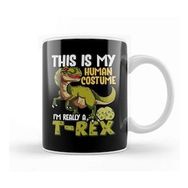 Humuts This Is My Human Costume I M Really A Dinosaur Kupa Bardak