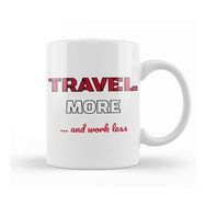 Humuts Travel More And Work Less Cute Traveling For Travelers Kupa Bardak