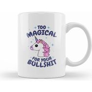 Humuts Unicorn Too Magical For Your Bullshit Kupa