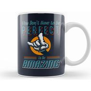 Humuts You Dont Have To Be Perfect To Be Amazing Kupa