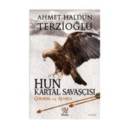 Hun Kartal Savaşçısı - Ahmet Haldun Terzioğlu