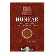 Hünkar: Ansiklopedik Bektaşilik Sözlüğü - A. Yılmaz Soyyer