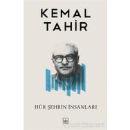 HÜR ŞEHRİN İNSANLARI - KEMAL TAHIR