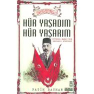 Hür Yaşadım Hür Yaşarım - Fatih Bayhan