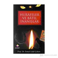 Hurafeler ve Batıl İnanışlar - Prof. Dr. İ. Lütfi Çakan