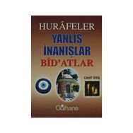 HURAFELER YANLIŞ İNANIŞLAR BID'ATLAR - CAHIT ERİŞ