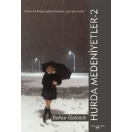 Hurda Medeniyetler-2 - Bahar Galatalı