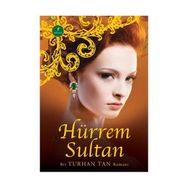 HÜRREM SULTAN - TURHAN TAN