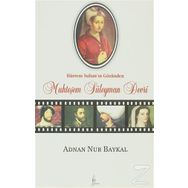 HÜRREM SULTAN'IN GÖZÜNDEN MUHTEŞEM SÜLEYMAN DEVRI - ADNAN NUR BAYKAL