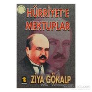 Hürriyet’e Mektuplar - Ziya Gökalp