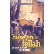 HÜSEYİN FELLAH - AHMET MITHAT EFENDI
