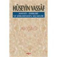 HÜSEYİN VASSAF HAYATI ESERLERI VE ŞİİRLERİNDEN SEÇMELER - CEMAL KURNAZ;MUSTAFA TATCI