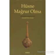 HÜSNE MAĞRUR OLMA - HAYRETTIN İVGİN