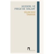 Husserl ve Frege`de Anlam Dergah Yayınları