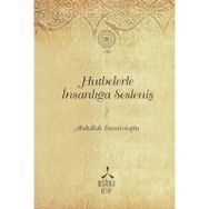 Hutbelerle İnsanlığa Sesleniş 1 Abdullah Demircioğlu
