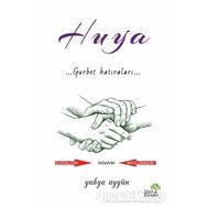 Huya Gurbet Hatıraları - Yahya Aygün