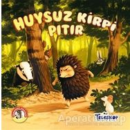 Huysuz Kirpi Pıtır - Ormandan Hikayeler / Kolektif - Teleskop Popüler Bilim Yayınları
