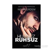 Huysuz ve Ruhsuz - Nehir Erdem