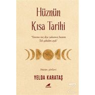 Hüznün Kısa Tarihi - Yelda Karataş