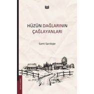 Hüzün Dağlarının Çağlayanları - Sami Sarıtepe