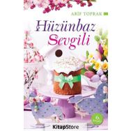 HÜZÜNBAZ SEVGILIYE MEKTUPLAR - ARIF TOPRAK
