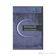 HÜZÜNCÜL - AHMET DURAN