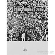 Hüzüngah - İbrahim Topaz