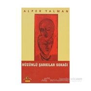HÜZÜNLÜ ŞARKILAR SOKAĞI - ALPER YALMAN