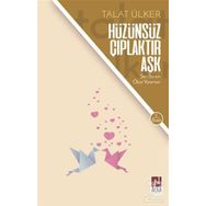 Hüzünsüz Çıplaktır Aşk- Talat Ülker
