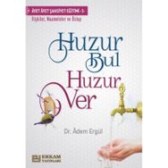 Huzur Bul Huzur Ver - Adem Ergül - Erkam Yayınları