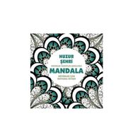 Huzur Şehri Yetişkinler İçin Mandala - Parıltı Yayınları