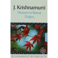 HUZURA VE BARIŞA DOĞRU - GENEL